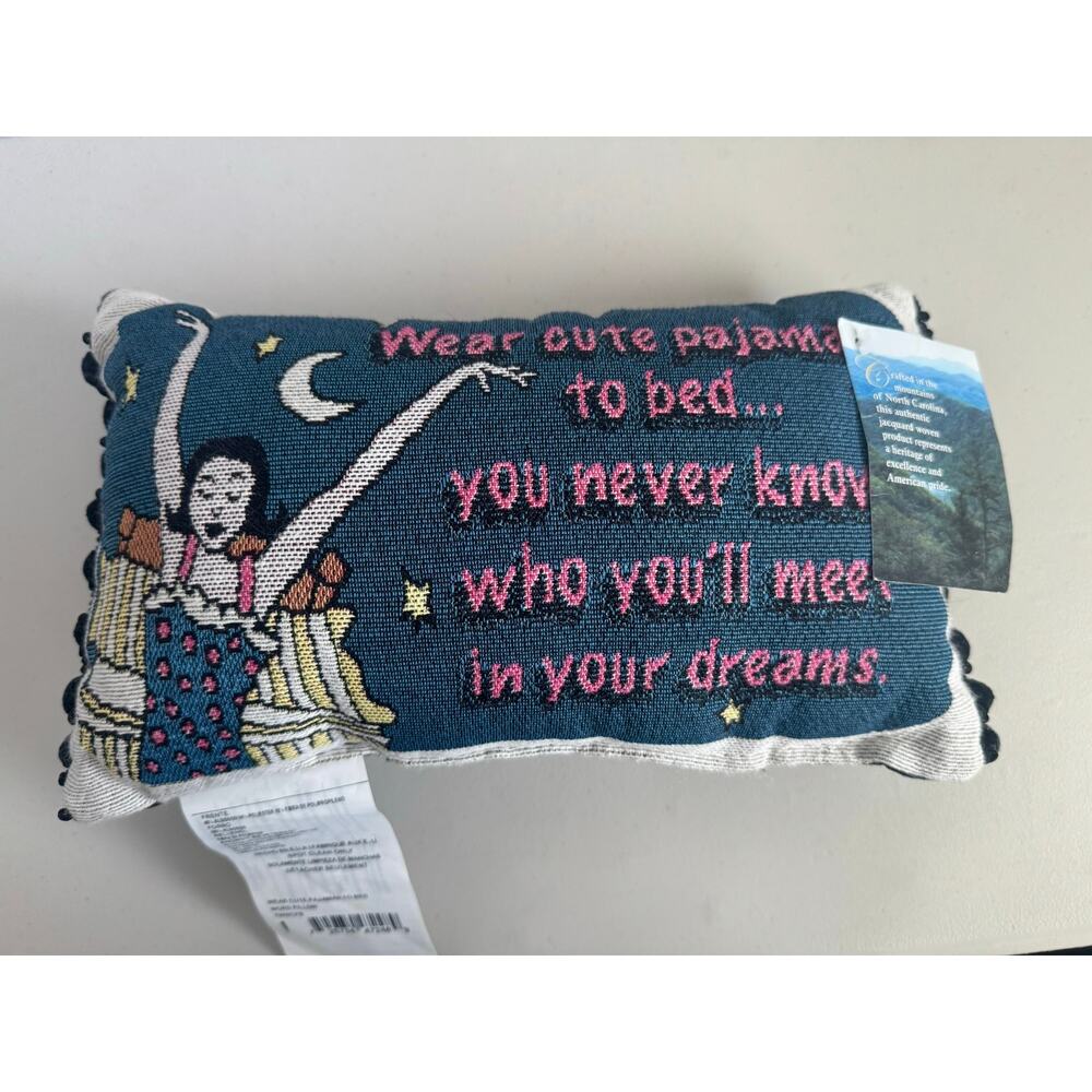 Wear Cute Pajamas To Bed You Never Know Who You'll See in Your Dreams Pillow